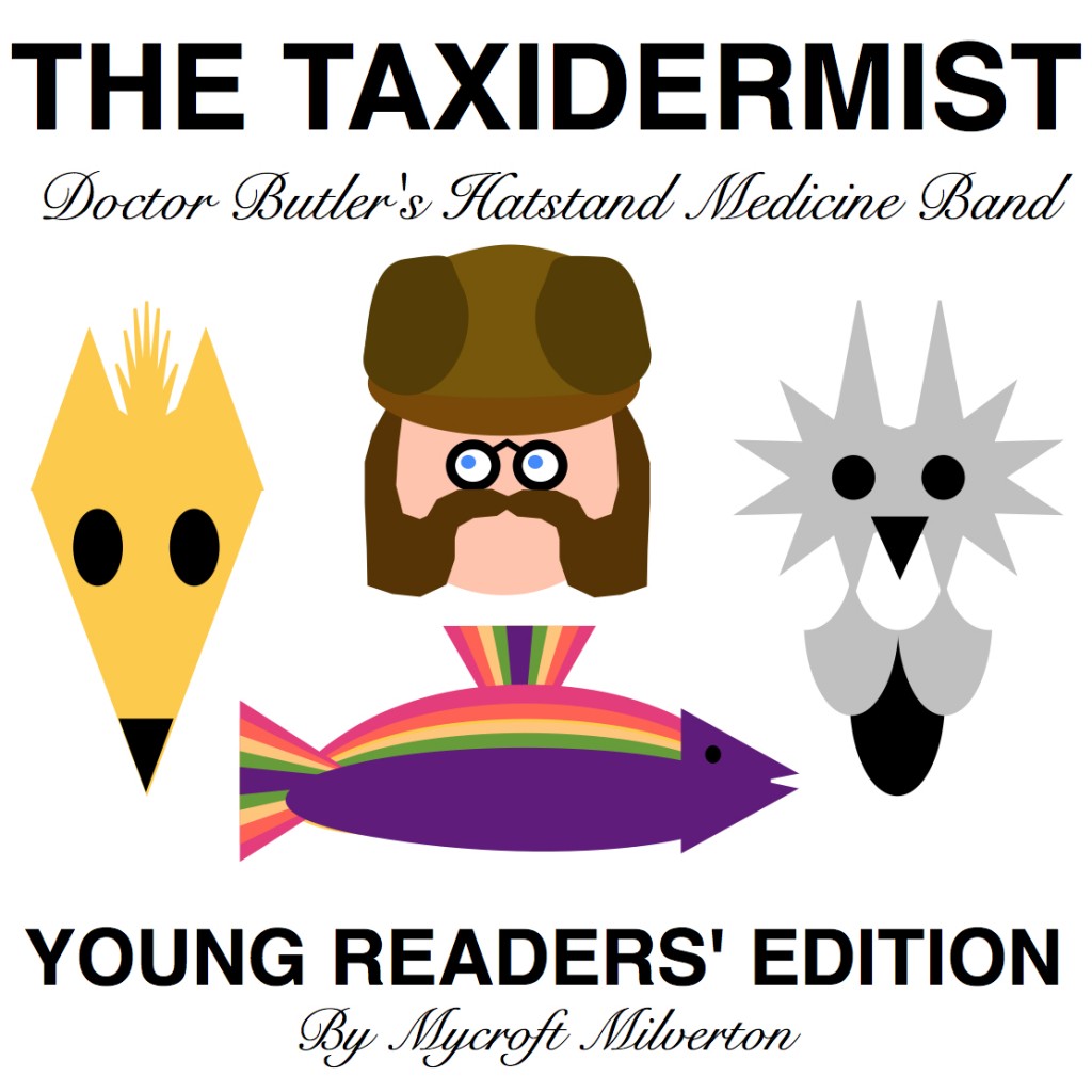 The Taxidermist Mycroft Milverton Dr Doctor Butler's Hatstand Medicine Band Young Readers' Edition Mycroft Milverton Fox Owl Rainbow Trout Friendly Muttonchops